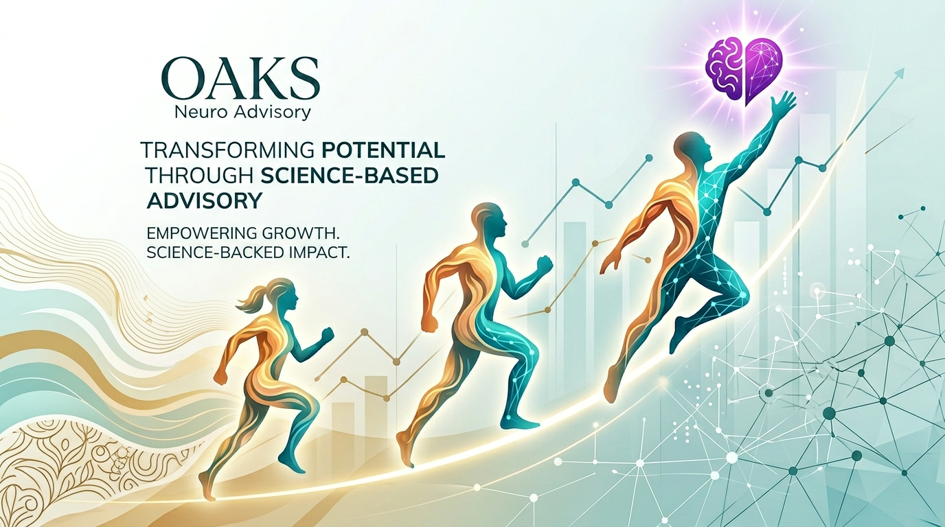 OAKS NeuroPerformance Advisory — Optimizing Human Performance